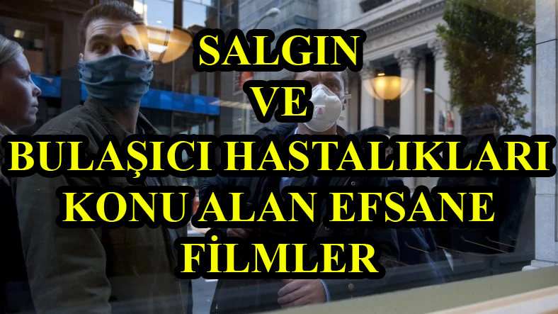 Salgın ve Bulaşıcı Hastalık Film Listesi