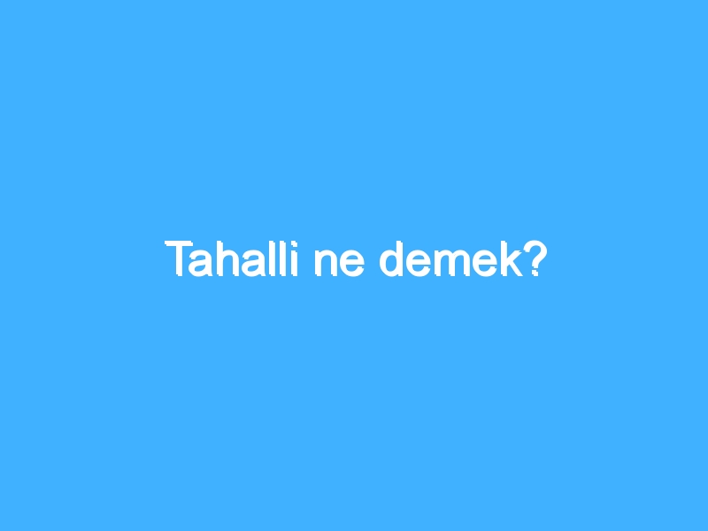 Tahalli ne demek?