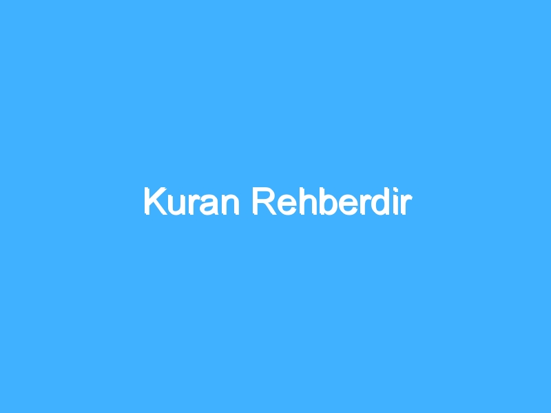 Kuran Rehberdir