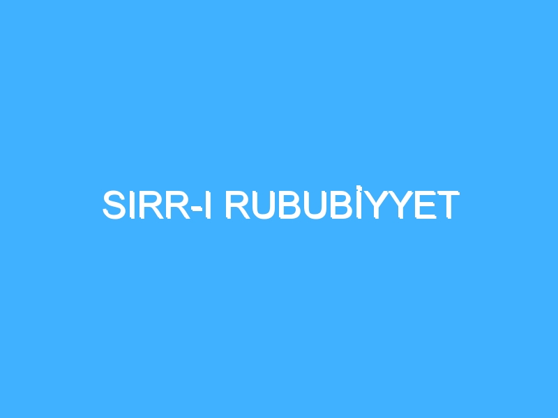 SIRR-I RUBUBİYYET