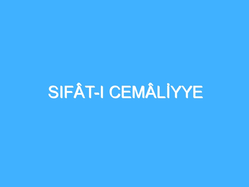 SIFÂT-I CEMÂLİYYE