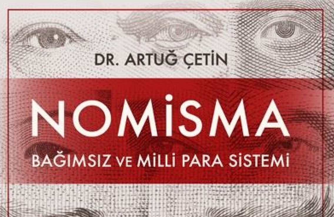 Artuğ Çetin'in kitapları ve eserleri neler? Nomisma Milli Para Kitabı! Dr. Artuğ Çetin Geleceğin Para Düzeni!